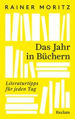 Das Jahr in B&uuml;chern. Literaturtipps f&uuml;r jeden Tag