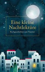 Eine kleine Nachtlekt&uuml;re. Buchgeschichten zum Tr&auml;umen