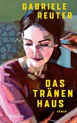Das Tr&auml;nenhaus. Roman