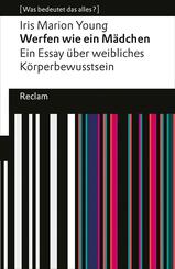 Werfen wie ein M&auml;dchen. Ein Essay &uuml;ber weibliches K&ouml;rperbewusstsein