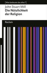 Die N&uuml;tzlichkeit der Religion