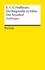 Die Bergwerke zu Falun. Der Artushof. Erz&auml;hlungen