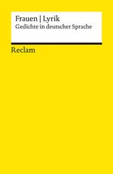 Frauen - Lyrik. Gedichte in deutscher Sprache. Im Auftrag der W&uuml;stenrot Stiftung herausgegeben und mit einem Nachwort versehen von Anna Bers