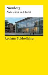 Reclams St&auml;dtef&uuml;hrer N&uuml;rnberg. Architektur und Kunst