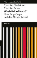Was ist Moralismus? &Uuml;ber Zeigefinger und den Ort der Moral