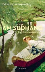 Am S&uuml;dhang. Eine Sommererz&auml;hlung