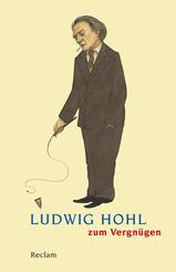 Ludwig Hohl zum Vergn&uuml;gen