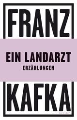 Ein Landarzt. Erz&auml;hlungen