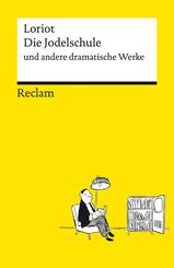 Die Jodelschule und andere dramatische Werke
