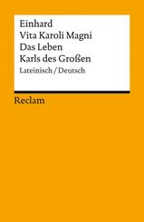 Vita Karoli Magni / Das Leben Karls des Gro&szlig;en. Lateinisch/Deutsch