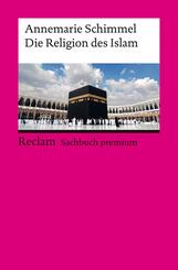 Die Religion des Islam. Eine Einf&uuml;hrung