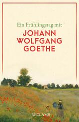 Ein Fr&uuml;hlingstag mit Johann Wolfgang Goethe