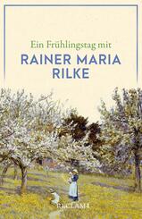 Ein Fr&uuml;hlingstag mit Rainer Maria Rilke