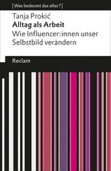 Alltag als Arbeit. Wie Influencer:innen unser Selbstbild ver&auml;ndern