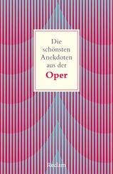 Die sch&ouml;nsten Anekdoten aus der Oper