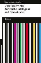 K&uuml;nstliche Intelligenz und Demokratie