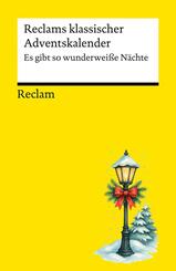 Reclams klassischer Adventskalender. "Es gibt so wunderwei&szlig;e N&auml;chte"