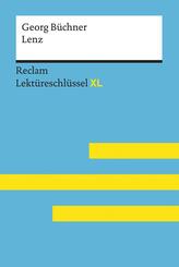 Lenz von Georg B&uuml;chner: Lekt&uuml;reschl&uuml;ssel mit Inhaltsangabe, Interpretation, Pr&uuml;fungsaufgaben mit L&ouml;sungen, Lernglossar. (Reclam Lekt&uuml;reschl&uuml;ssel XL)