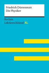 Die Physiker von Friedrich D&uuml;rrenmatt: Lekt&uuml;reschl&uuml;ssel mit Inhaltsangabe, Interpretation, Pr&uuml;fungsaufgaben mit L&ouml;sungen, Lernglossar. (Reclam Lekt&uuml;reschl&uuml;ssel XL)