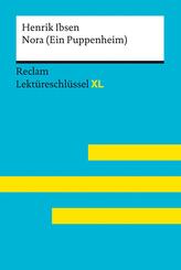 Nora (Ein Puppenheim) von Henrik Ibsen:  Lekt&uuml;reschl&uuml;ssel mit Inhaltsangabe, Interpretation, Pr&uuml;fungsaufgaben mit L&ouml;sungen, Lernglossar. (Reclam Lekt&uuml;reschl&uuml;ssel XL)