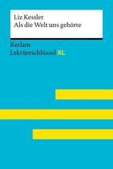 Als die Welt uns geh&ouml;rte von Liz Kessler