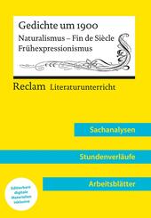 Gedichte um 1900. Naturalismus - Fin de Si&egrave;cle - Fr&uuml;hexpressionismus (Lehrerband) | Mit Downloadpaket (Unterrichtsmaterialien)