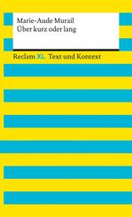 &Uuml;ber kurz oder lang. Textausgabe mit Kommentar und Materialien