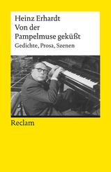 Von der Pampelmuse gek&uuml;&szlig;t. Gedichte, Prosa, Szenen