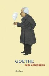Goethe zum Vergn&uuml;gen