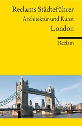 Reclams St&auml;dtef&uuml;hrer London. Architektur und Kunst