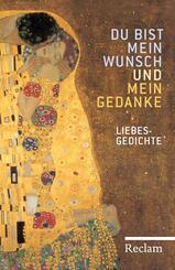Du bist mein Wunsch und mein Gedanke. Liebesgedichte