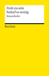Froh zu sein bedarf es wenig. Kanonlieder