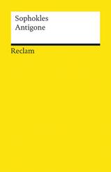 Antigone. Trag&ouml;die. Textausgabe mit Anmerkungen/Worterkl&auml;rungen, Literaturhinweisen und Nachwort