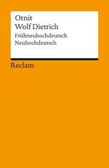 Otnit. Wolf Dietrich. Fr&uuml;hneuhochdeutsch/Neuhochdeutsch