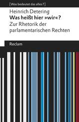 Was hei&szlig;t hier &raquo;wir&laquo;? Zur Rhetorik der parlamentarischen Rechten