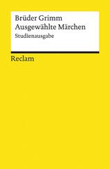 Ausgew&auml;hlte M&auml;rchen. Studienausgabe