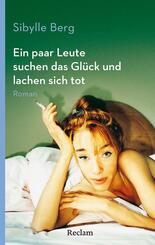 Ein paar Leute suchen das Gl&uuml;ck und lachen sich tot