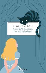 Die Alice-Romane: Alices Abenteuer im Wunderland &middot; Durch den Spiegel und was Alice dort fand