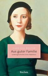 Aus guter Familie. Leidensgeschichte eines M&auml;dchens