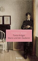 Tonio Kr&ouml;ger &middot; Mario und der Zauberer. Ein tragisches Reiseerlebnis