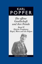 Die offene Gesellschaft und ihre Feinde. Band II: Falsche Propheten: Hegel, Marx und die Folgen..2