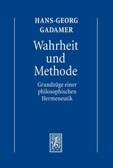 Hermeneutik I: Wahrheit und Methode: Grundz&uuml;ge einer philosophischen Hermeneutik.Tl.1