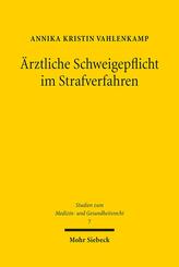 &Auml;rztliche Schweigepflicht im Strafverfahren