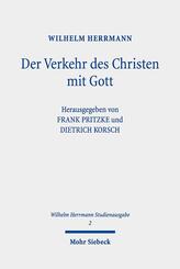 Der Verkehr des Christen mit Gott. Im Anschluss an Luther dargestellt