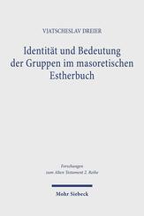 Identit&auml;t und Bedeutung der Gruppen im masoretischen Estherbuch