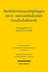 Rechtsformneusch&ouml;pfungen im in- und ausl&auml;ndischen Gesellschaftsrecht