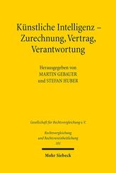 K&uuml;nstliche Intelligenz - Zurechnung, Vertrag, Verantwortung