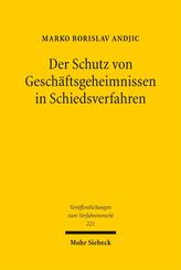 Der Schutz von Gesch&auml;ftsgeheimnissen in Schiedsverfahren