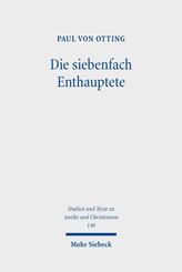 Die siebenfach Enthauptete