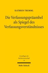 Die Verfassungspr&auml;ambel als Spiegel des Verfassungsverst&auml;ndnisses